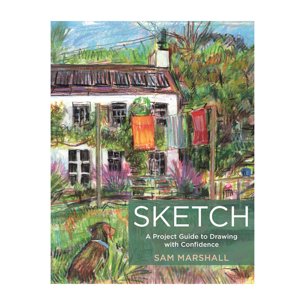 Sketch: A Project Guide to Drawing with Confidence