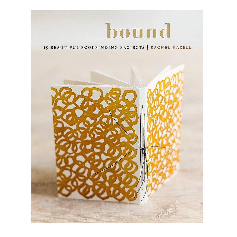 Bound 15 Beautiful Bookbinding Projects
