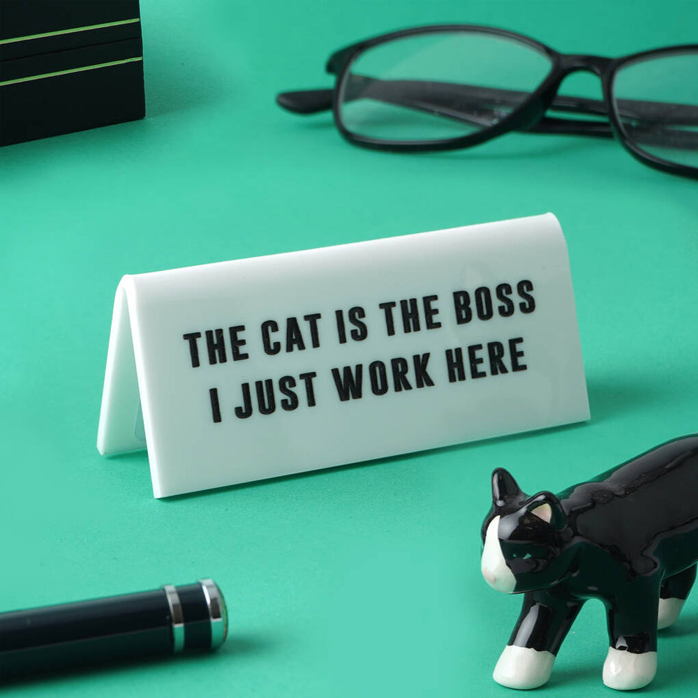 The Cat is the Boss Desk Sign
