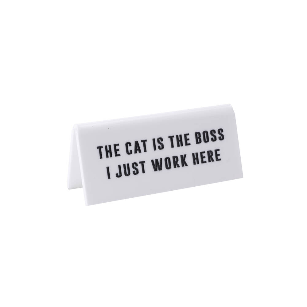 The Cat is the Boss Desk Sign