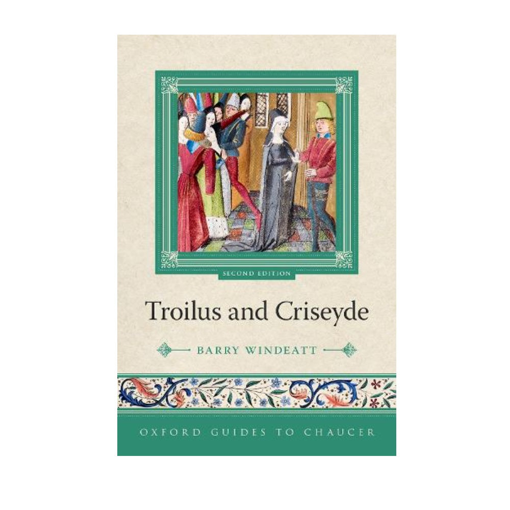 Troilus and Criseyde - Oxford Guides to Chaucer