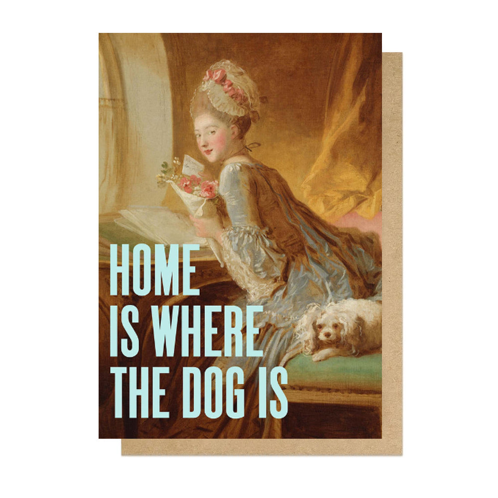 Home is Where the Dog is Greetings Card
