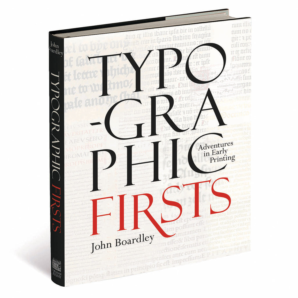 Typographic Firsts: Adventures in Early Printing