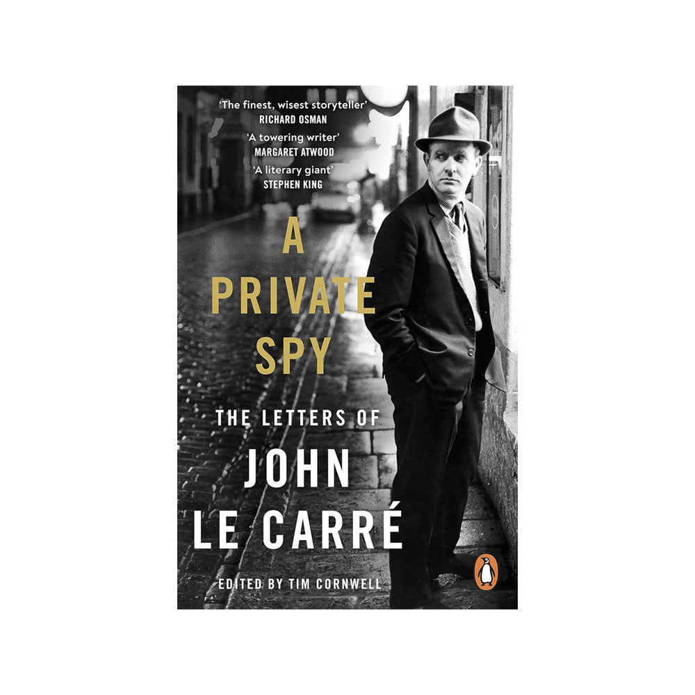Private Spy: The Letters of John le Carre (1945-2020) PB
