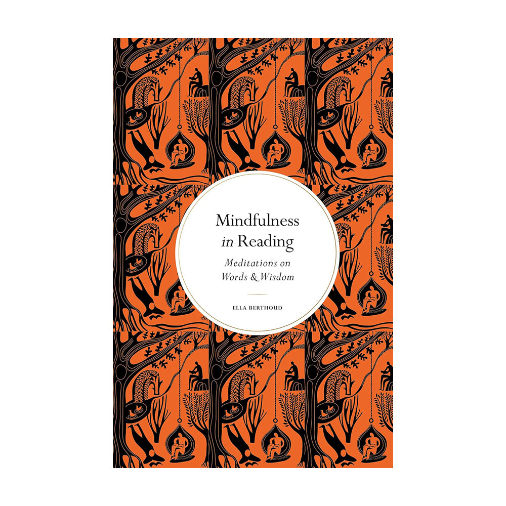 Mindfulness in Reading: Meditations on Words & Wisdom