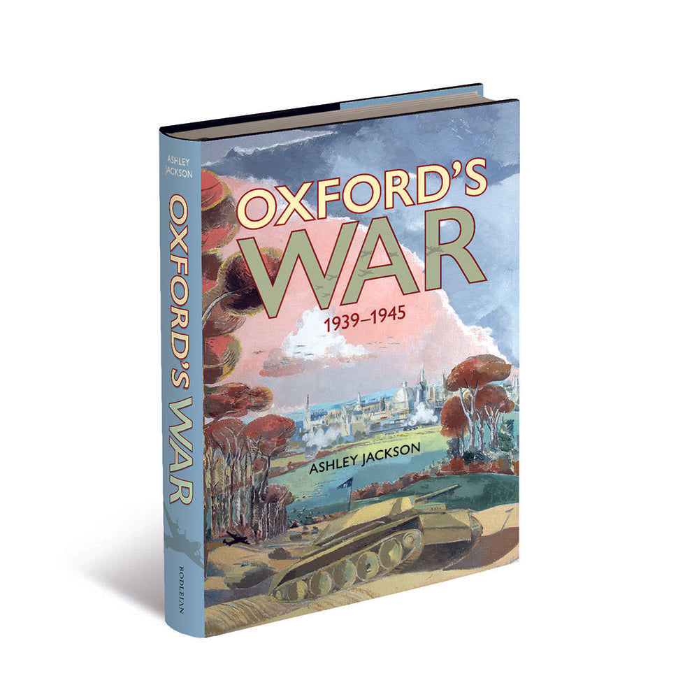 Oxford's War 1939 - 1945
