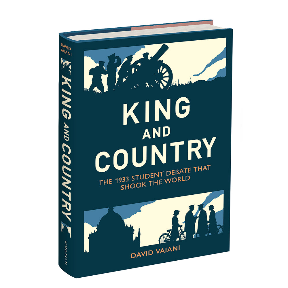 King and Country: The 1933 Student Debate that Shook the World