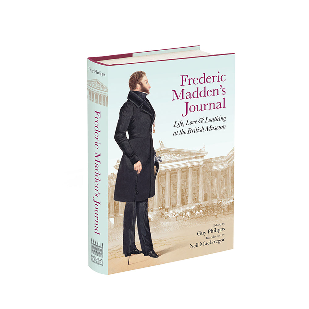 Frederic Madden's Journal: Life, Love & Loathing at the British Museum 1819-1872