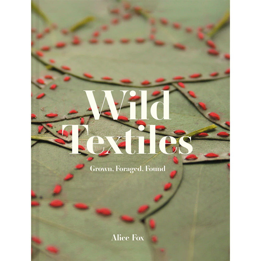 Wild Textiles by Alice Fox