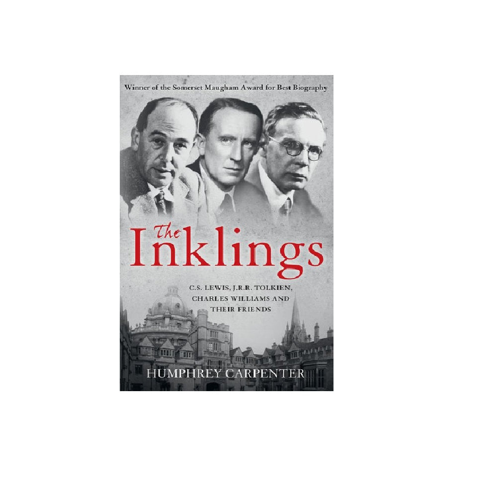 The Inklings: C.S. Lewis, J.R.R. Tolkien, Charles Williams and Their F ...