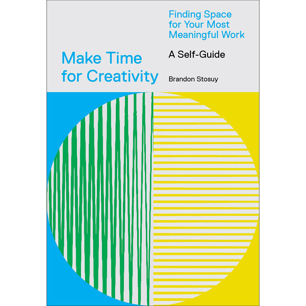 Make Time for Creativity: A Self Guide
