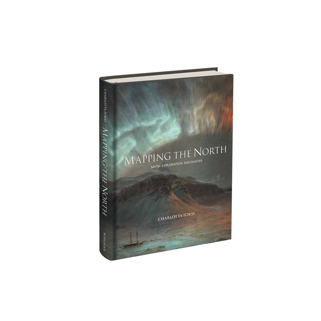 Mapping the North: Myth, Exploration, Encounter