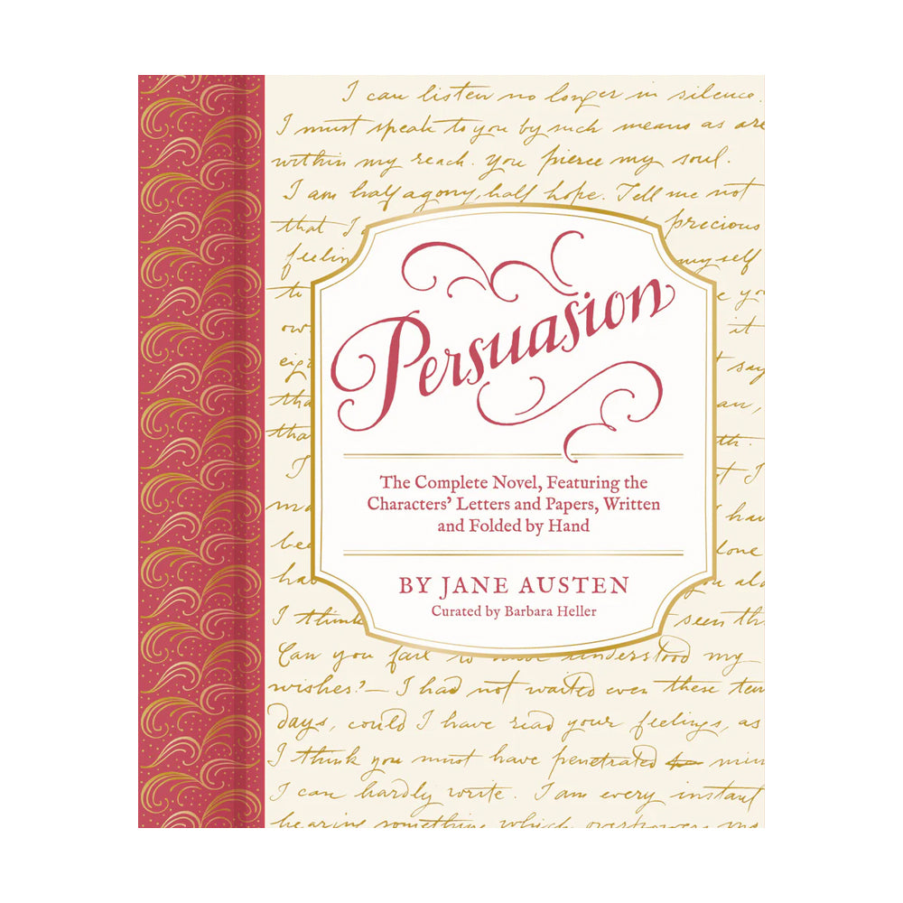 Persuasion - The Complete Novel, Featuring the Characters' Letters and Papers, Written and Folded by Hand (Hardback)