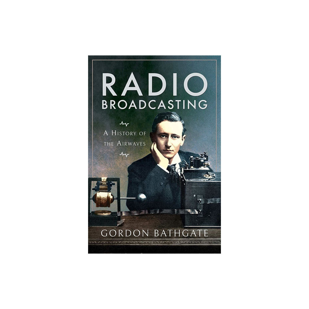 Radio Broadcasting: A History of the Airwaves