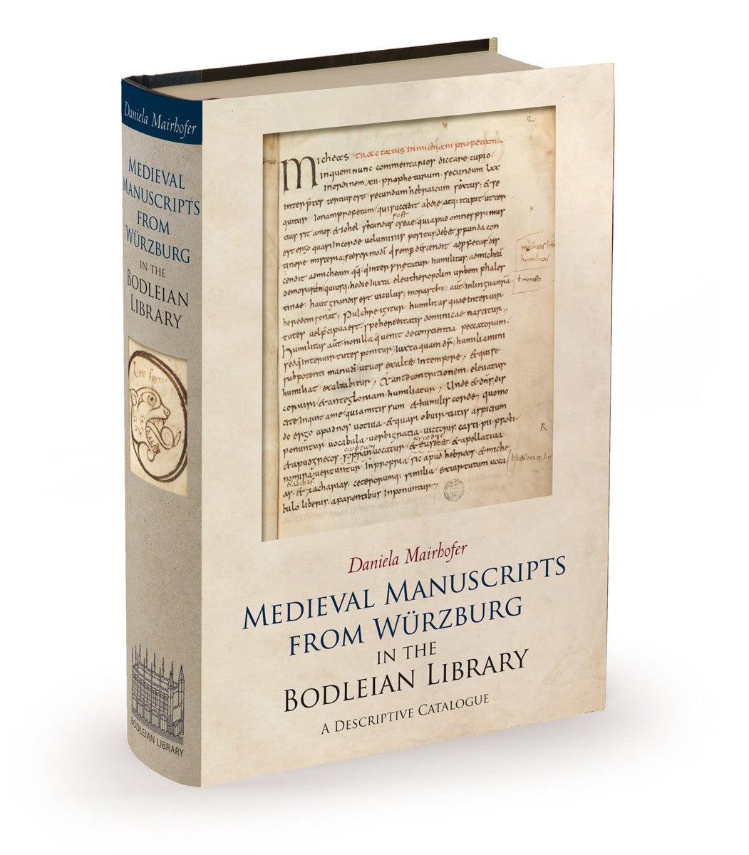Medieval Manuscripts from Würzburg in the Bodleian Library