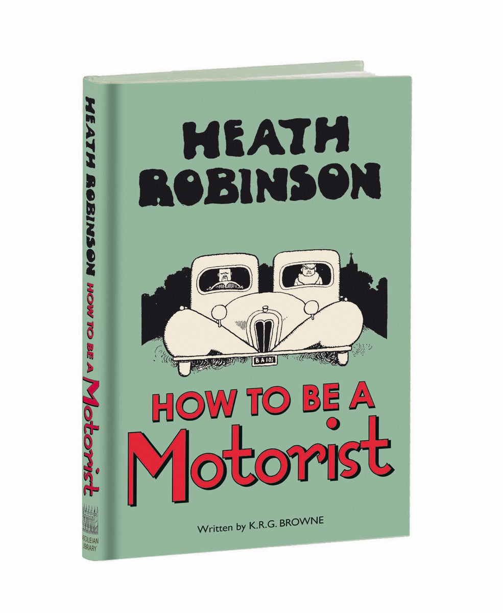 Heath Robinson: How to be a Motorist