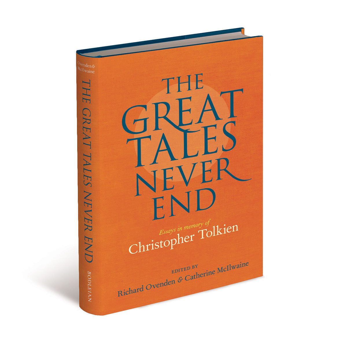 The Great Tales Never End: Essays in Memory of Christopher Tolkien