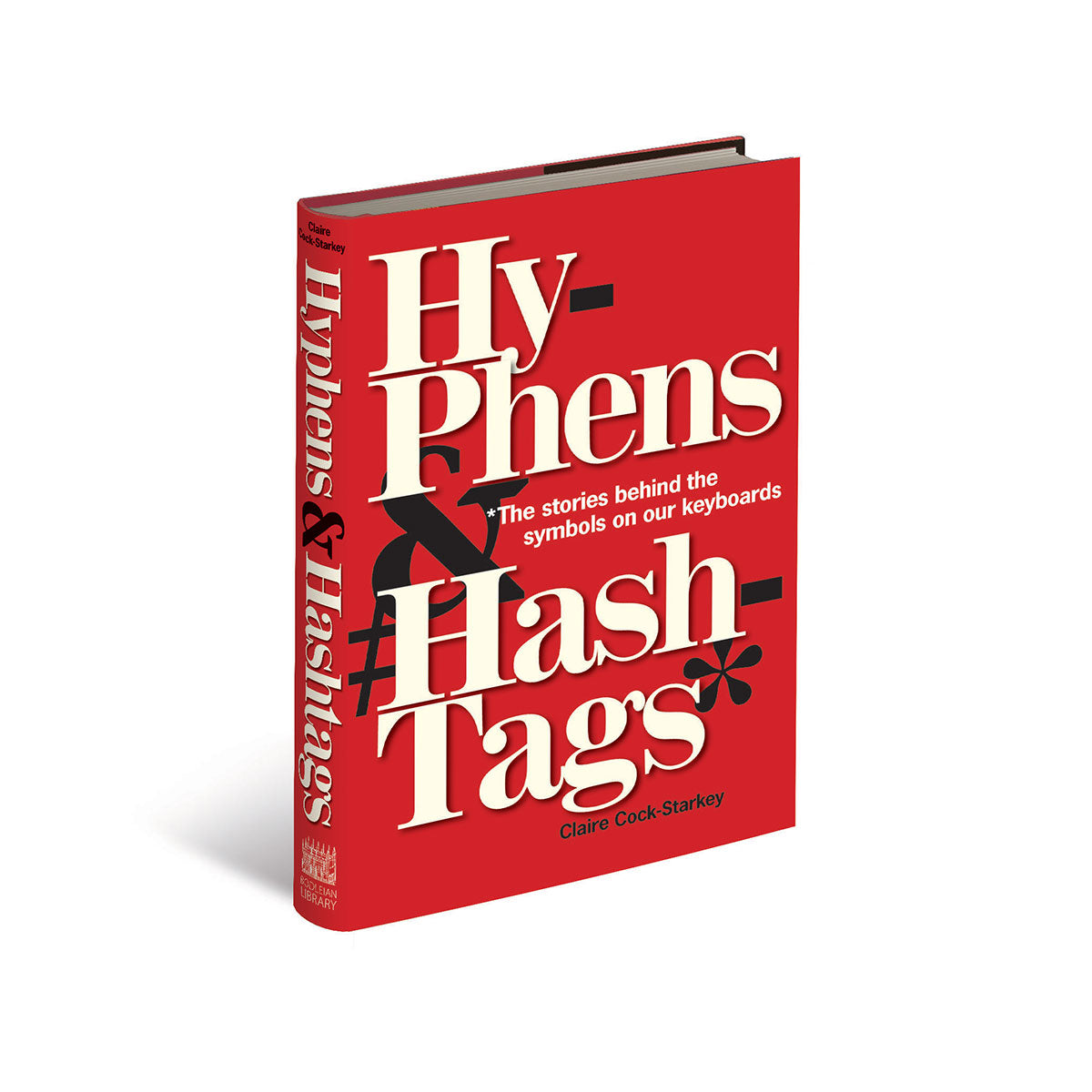 Hyphens & Hashtags*: *The stories behind the symbols on our keyboards ...