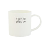 A white bone china mug with the text 'silence please' printed on it.