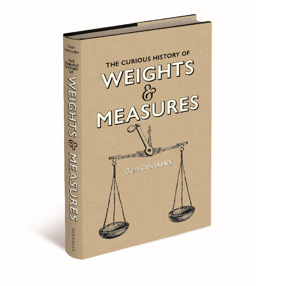 The Curious History of Weights & Measures